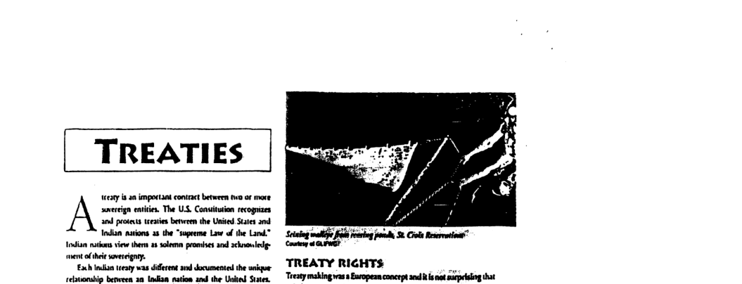 TREATIES  ety i 2 importantcontract between e o more sovereign entces. The US. Consitution recopnizes and protens teares betweeen the United States and Indian naions 25 the “supreme Law of the Land."  Idian s iew therm a5 solem promises and schnonedg-  et o hei sovereigry.  £ i sty was lerents0d documenid he wiwe T REATY’ RIGHTS: relationship between 30 Indian nation and the United States,  T7€3ty making was s European concept and i is not surpelsiing that  